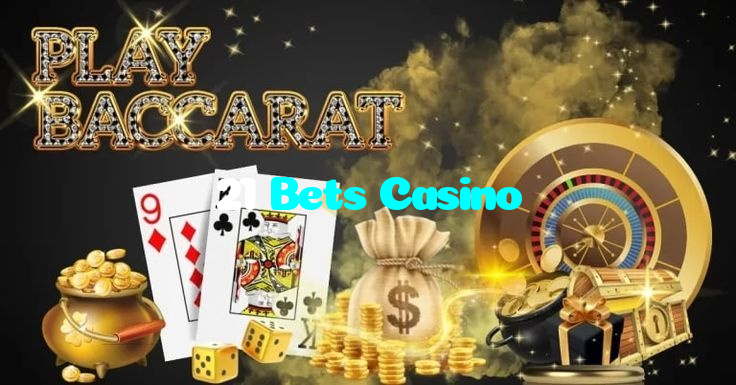 available types of 21 Bets Casino bet including pre-match live express and system bets